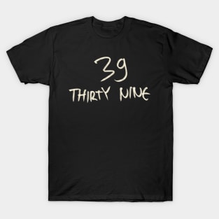 Hand Drawn Letter Number 39 Thirty Nine T-Shirt